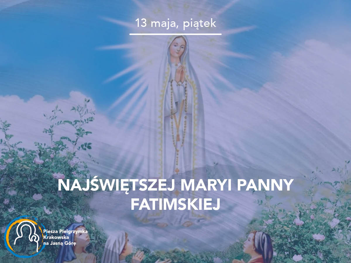 13 maja – wspomnienie Matki Bożej Fatimskiej
